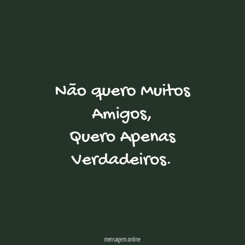 Não quero Muitos Amigos