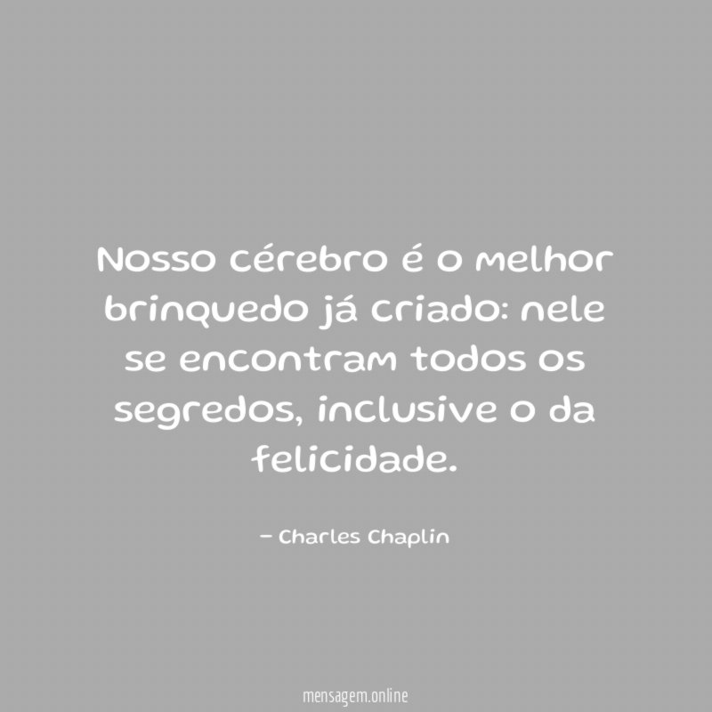 Nosso cérebro é o melhor brinquedo já criado