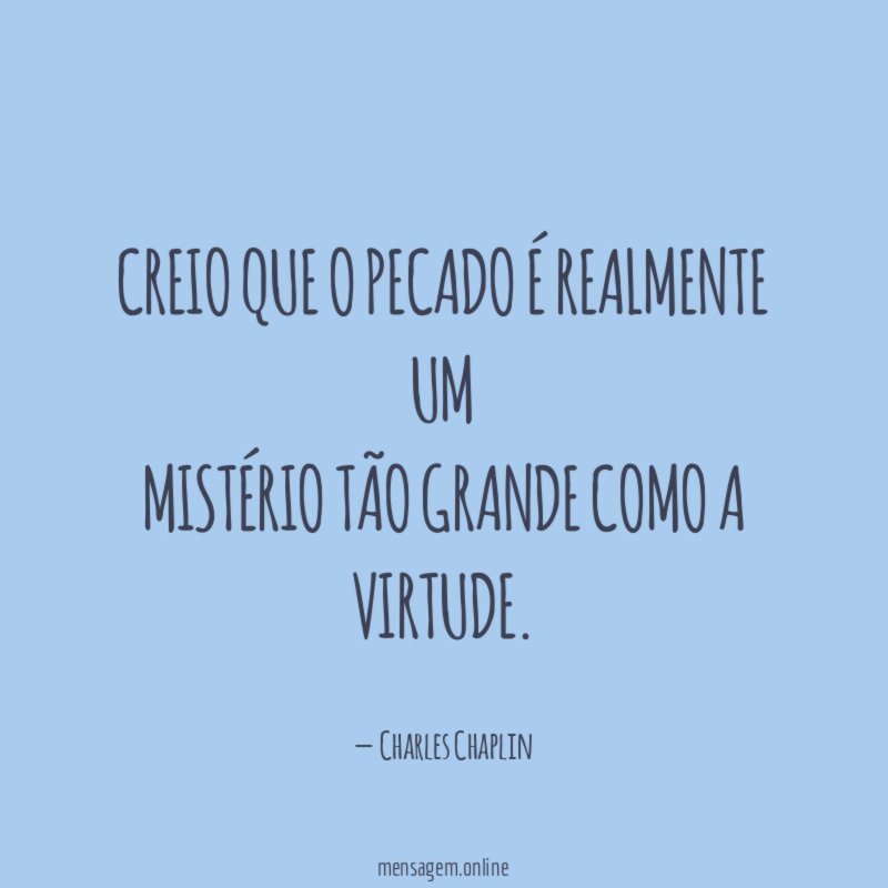 Creio que o pecado é realmente um mistério tão