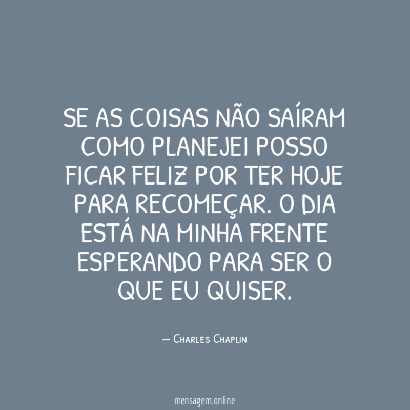 Se as coisas não saíram como planejei posso