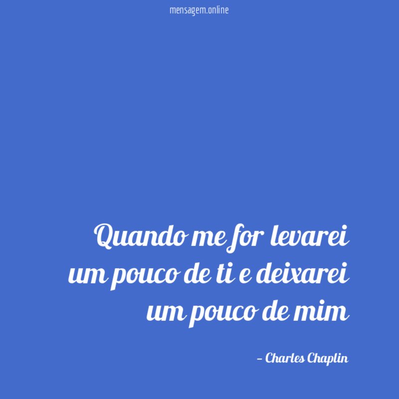 quando me for levarei um pouco de ti