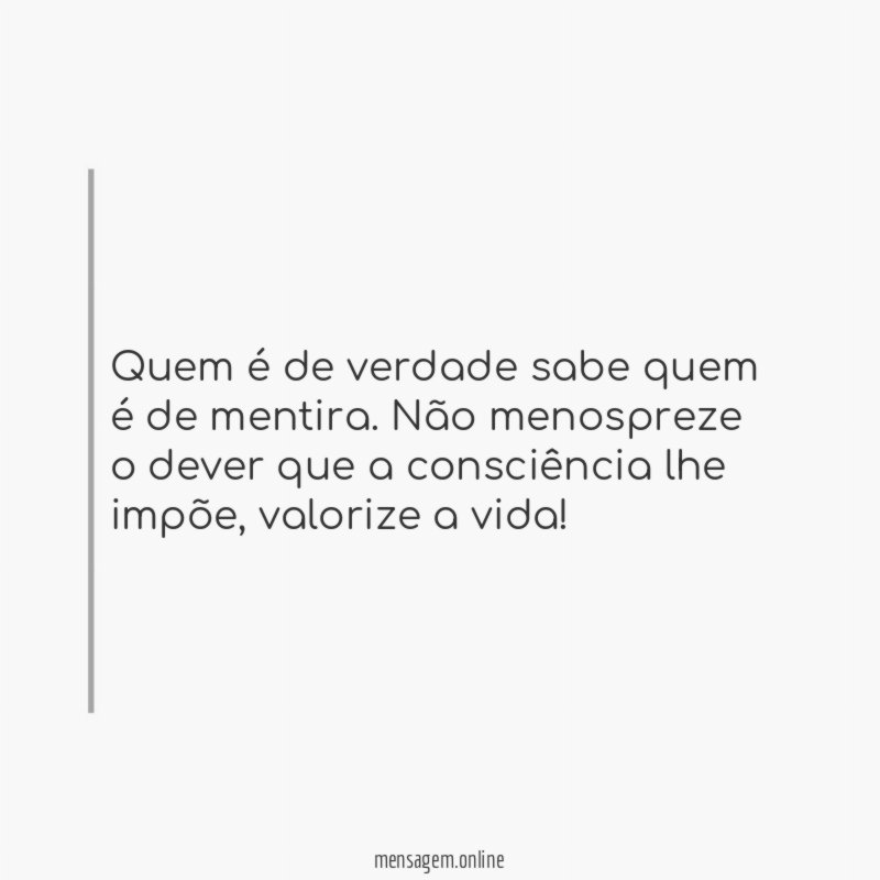 Quem é de verdade sabe quem é de mentira