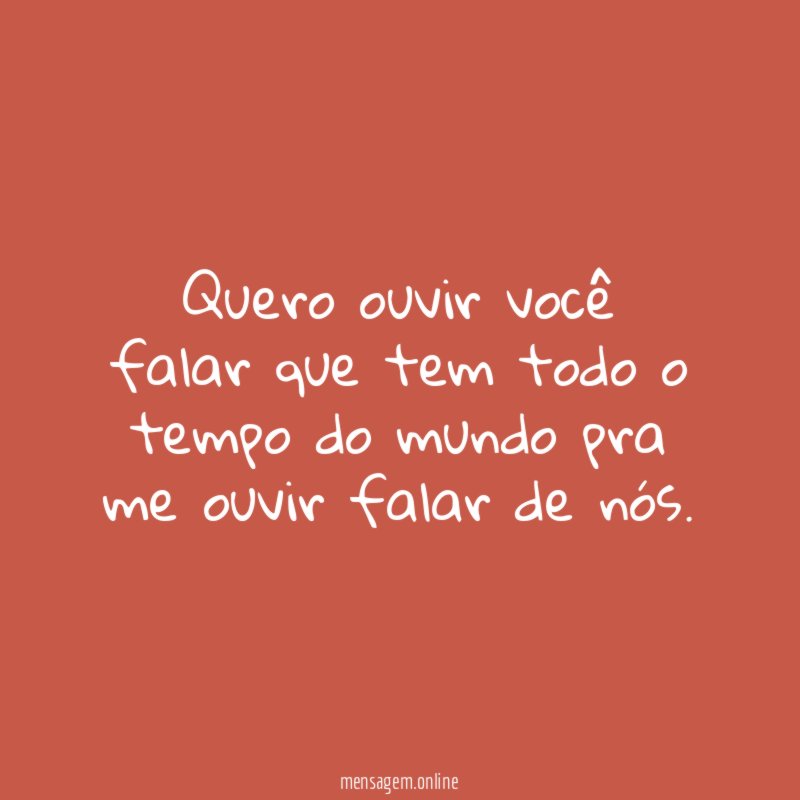 Quero ouvir você falar que tem todo