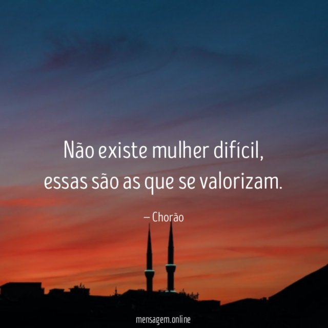 Não existe mulher difícil