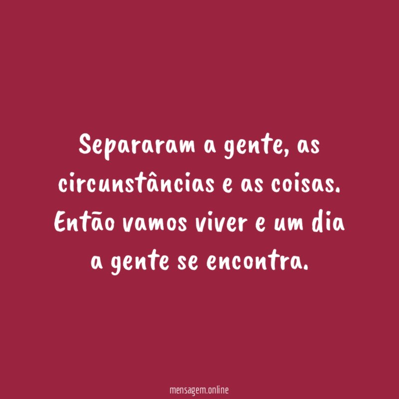 Separaram a gente