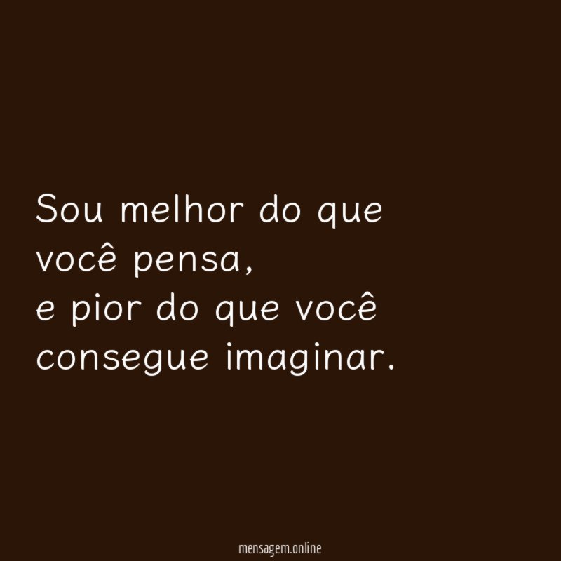 Sou melhor do que você pensa