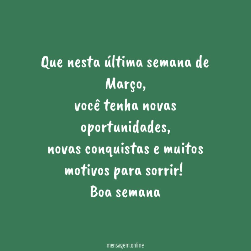 Que nesta última semana de Março