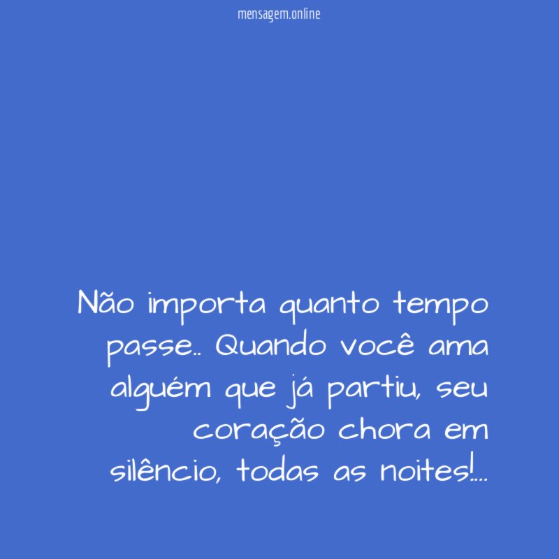 Não importa quanto tempo passe