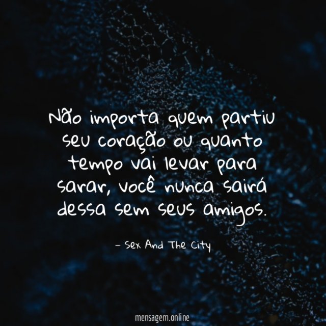 Não importa quem partiu seu coração ou quanto