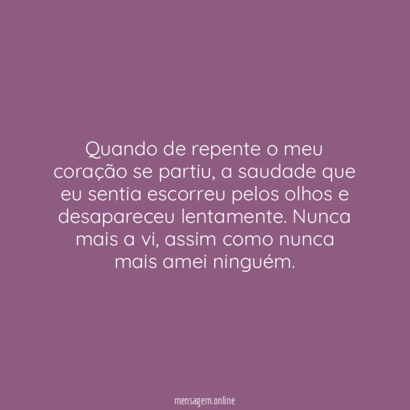 Quando de repente o meu coração se partiu