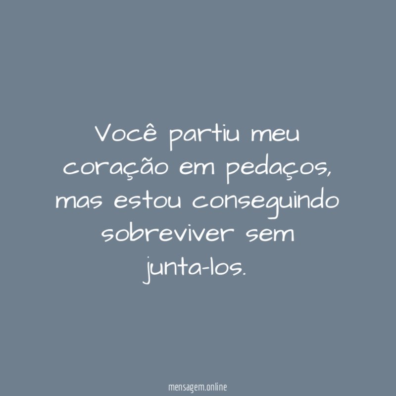 Você partiu meu coração em pedaços