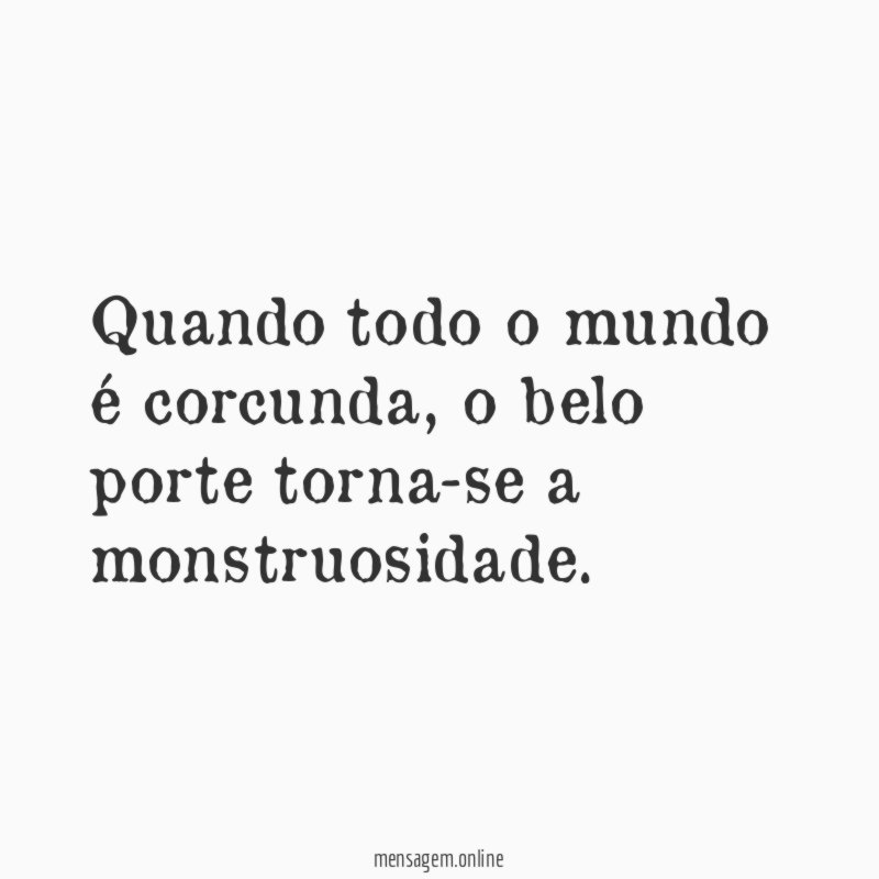 Quando todo o mundo é corcunda