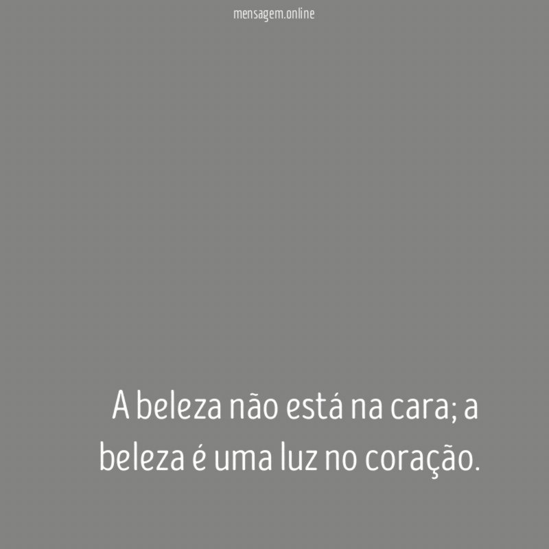 A beleza não está na cara