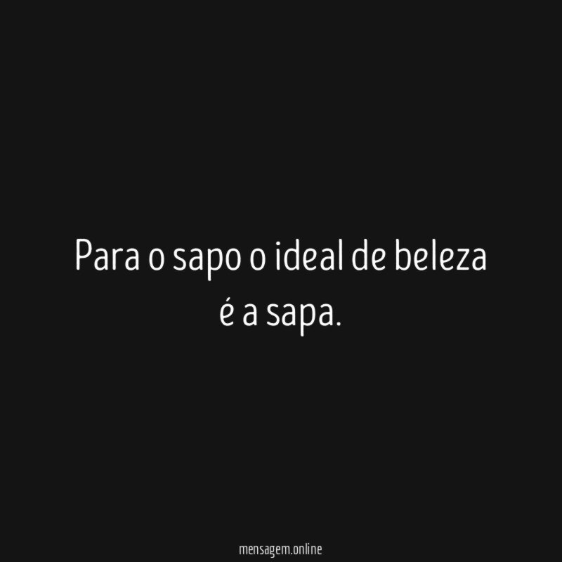 Para o sapo o ideal de beleza é a sapa