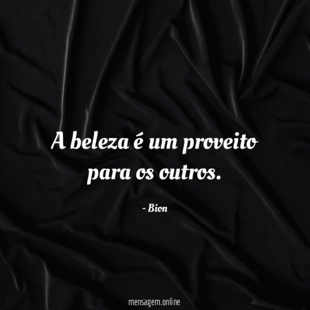 A beleza é um proveito para os outros