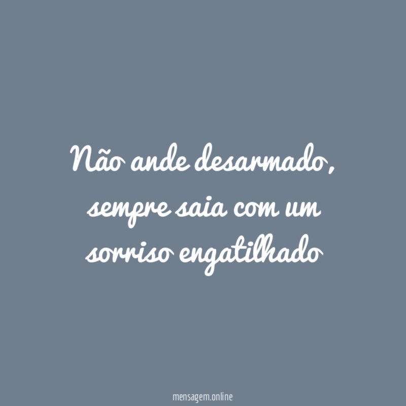 Não ande desarmado
