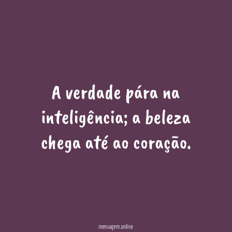 A verdade pára na inteligência