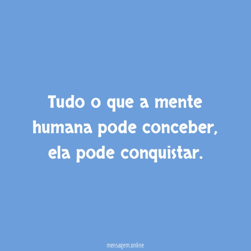 Tudo o que a mente humana pode conceber