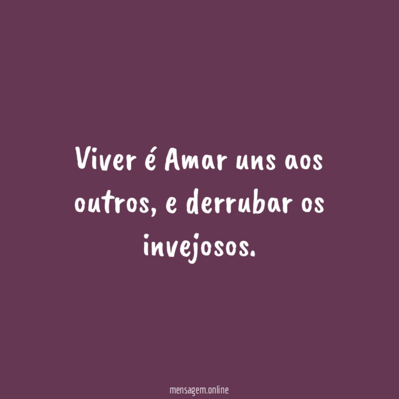 Viver é Amar uns aos outros