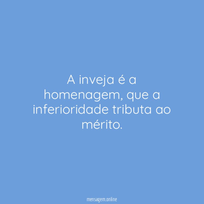 A inveja é a homenagem