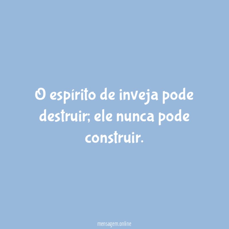 O espírito de inveja pode destruir