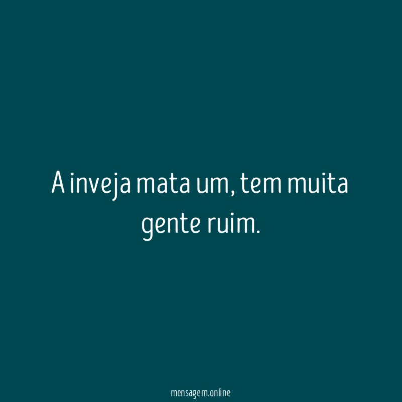 A inveja mata um