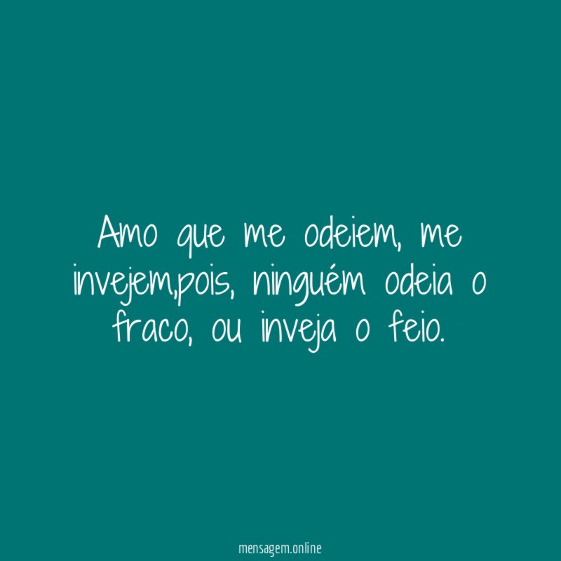 Amo que me odeiem