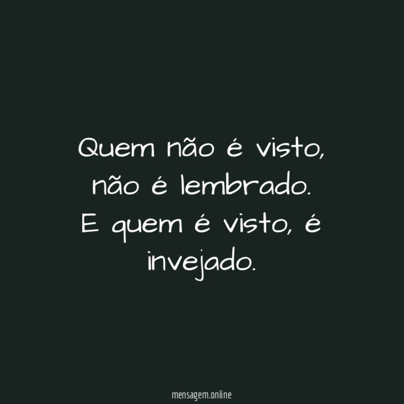 Quem não é visto