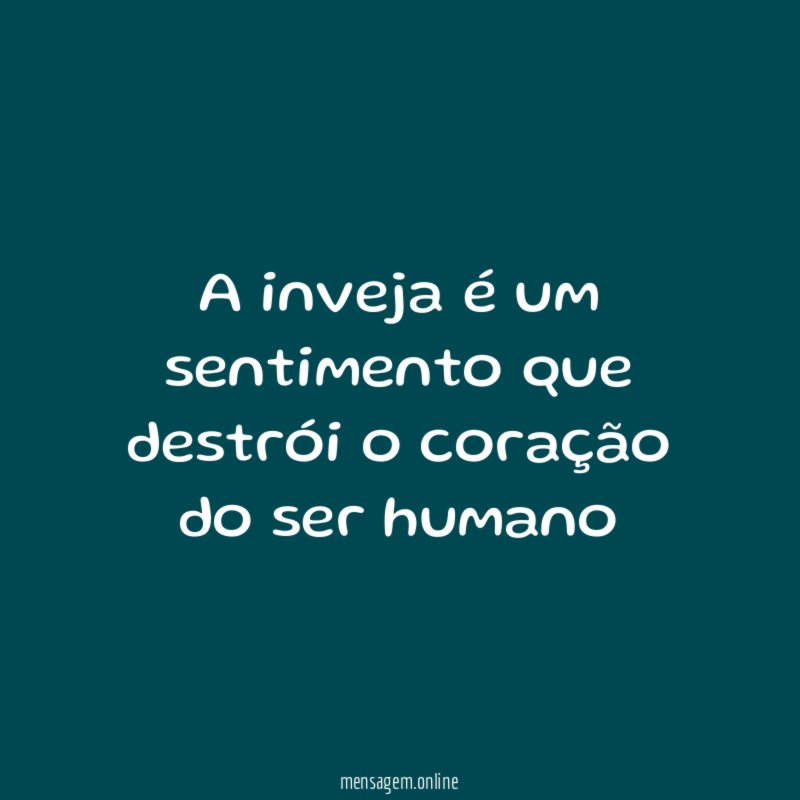 A inveja é um sentimento que destrói