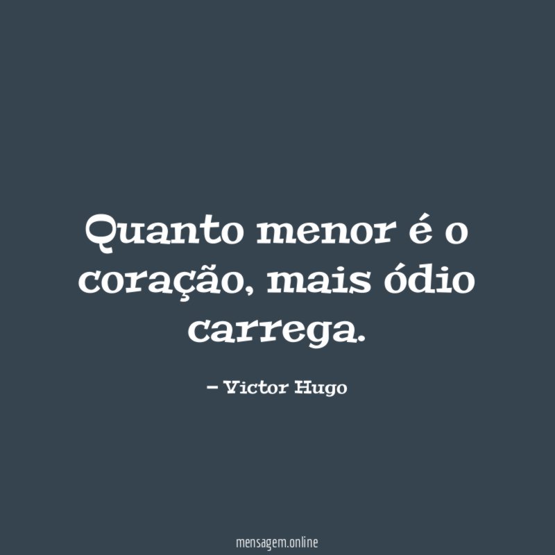 Quanto menor é o coração