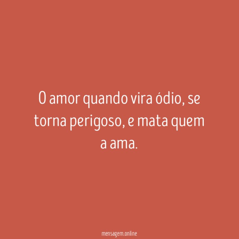 O amor quando vira ódio