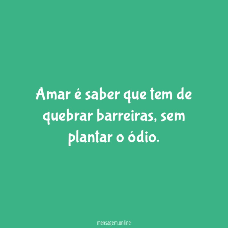Amar é saber que tem de quebrar barreiras