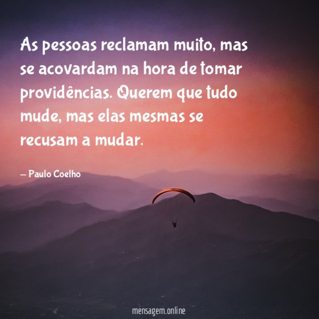 As pessoas reclamam muito