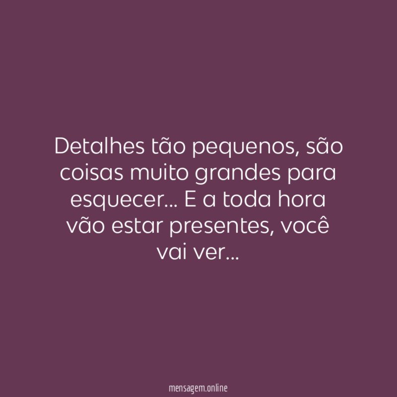 Detalhes tão pequenos