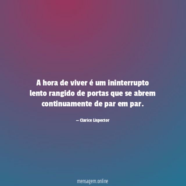 A hora de viver é um ininterrupto lento