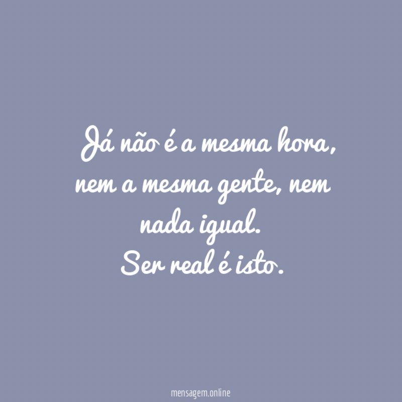 Já não é a mesma hora