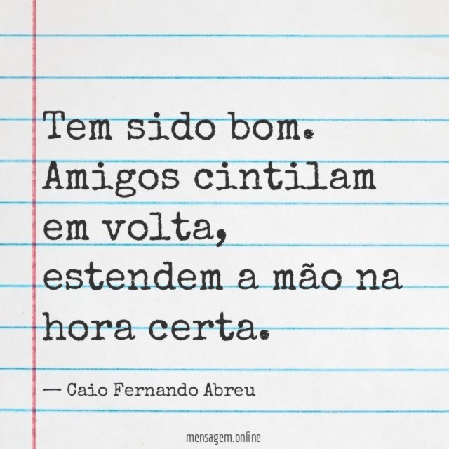 Tem sido bom