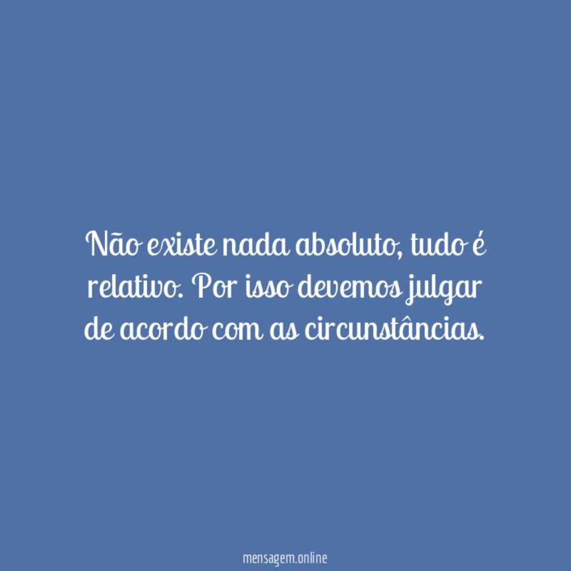 Não existe nada absoluto