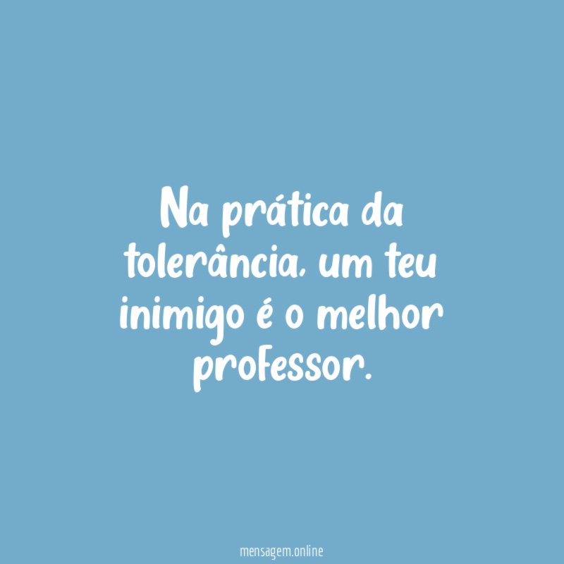 Na prática da tolerância