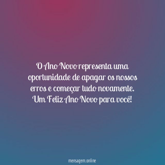 O Ano Novo representa uma oportunidade de apagar