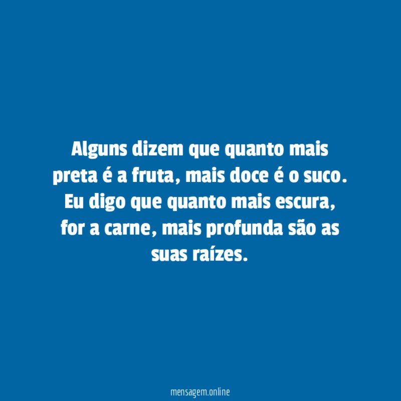 Alguns dizem que quanto mais preta é a fruta