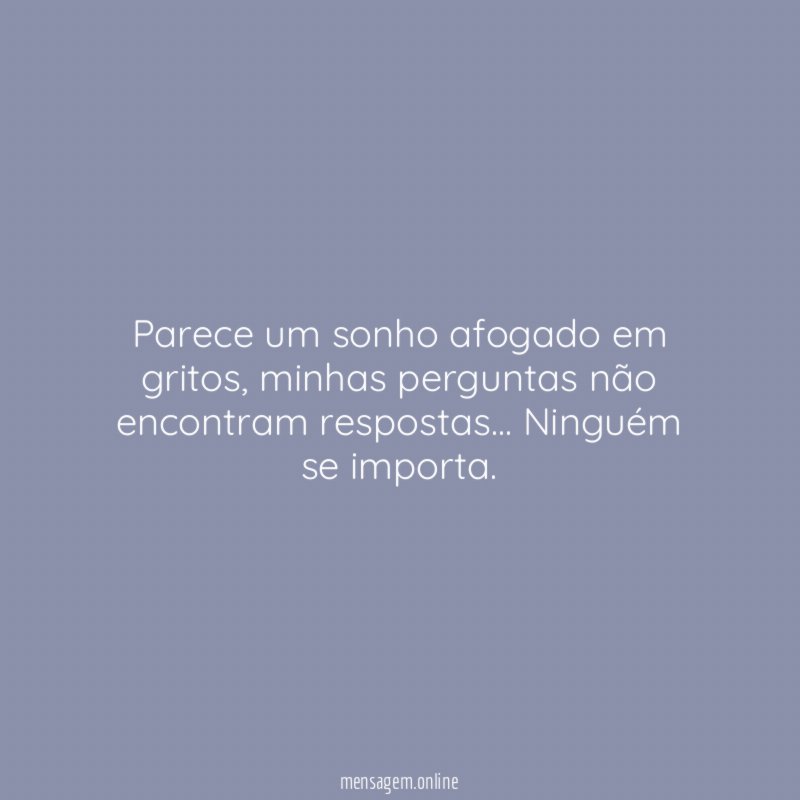 Parece um sonho afogado em gritos