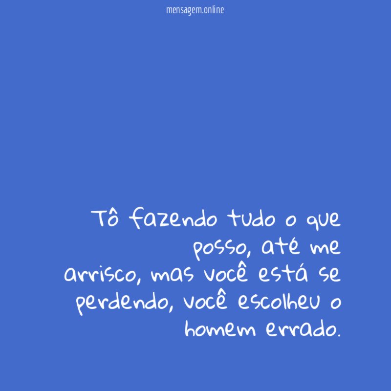 Tô fazendo tudo o que posso