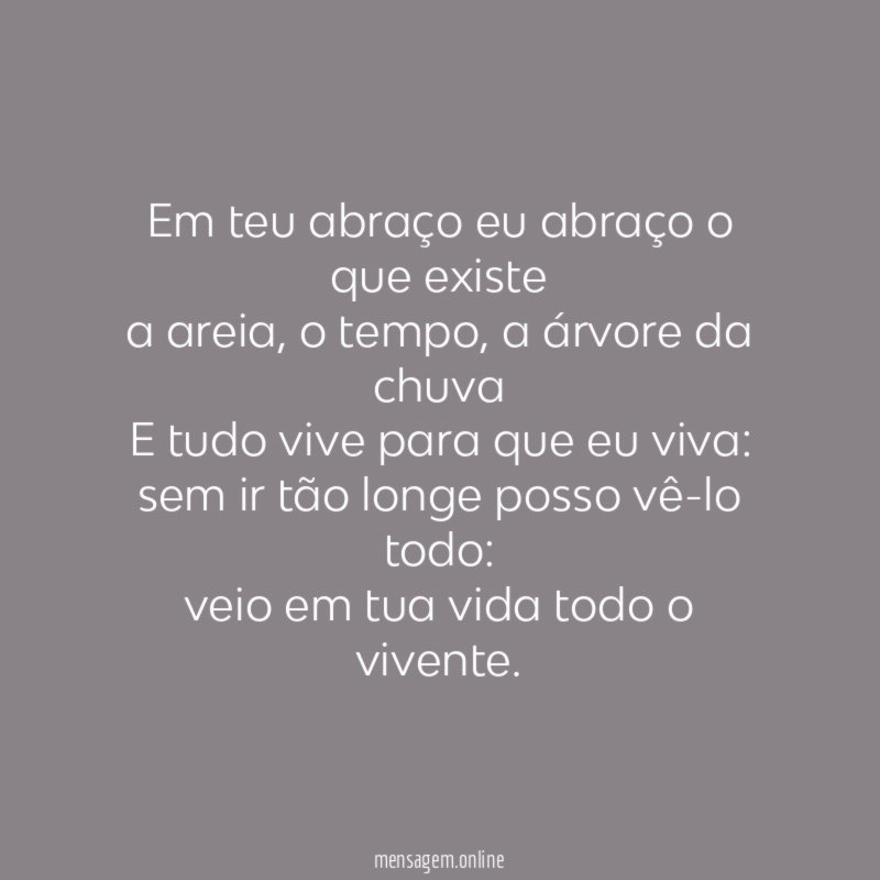 Em teu abraço eu abraço o que existe a areia