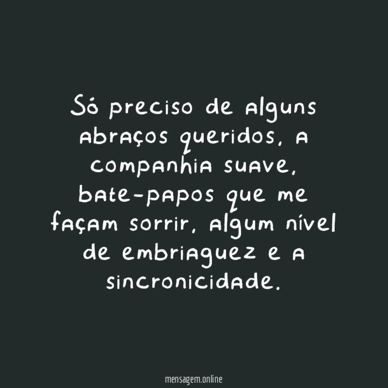 Só preciso de alguns abraços queridos