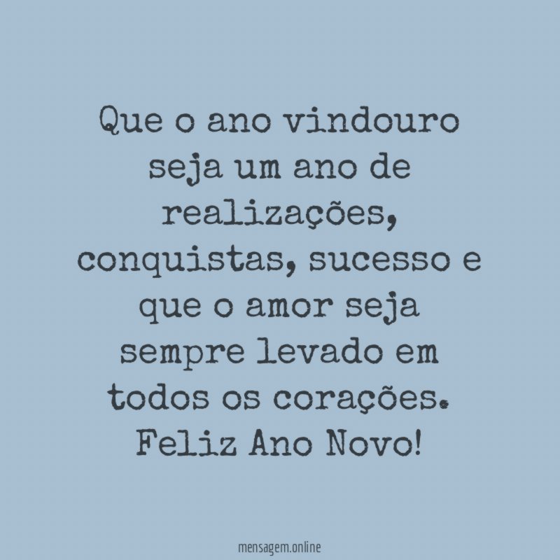Que o ano vindouro seja um ano de realizações