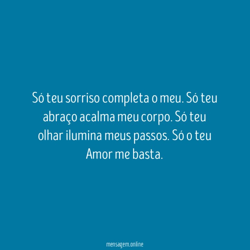 Só teu sorriso completa o meu