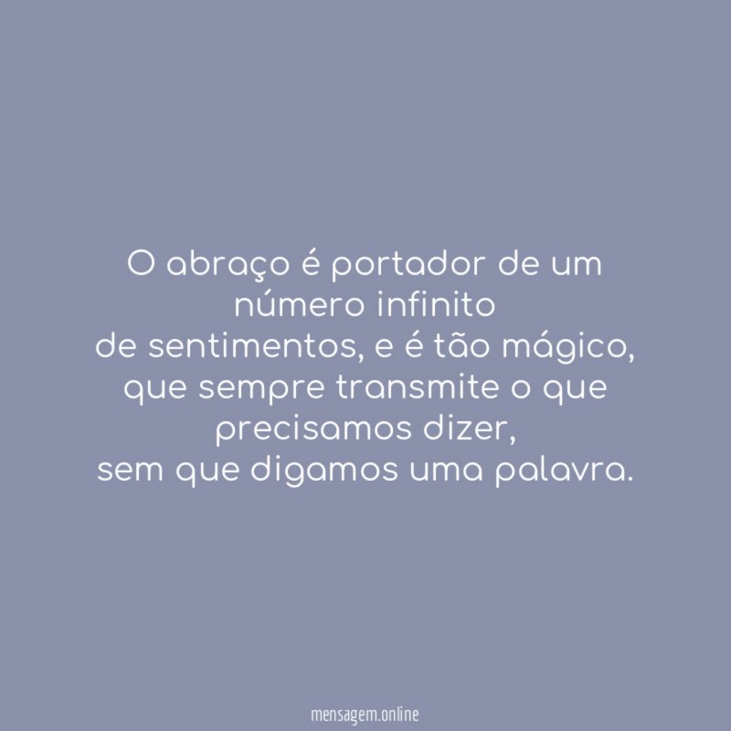 O abraço é portador de um número infinito de sentimentos