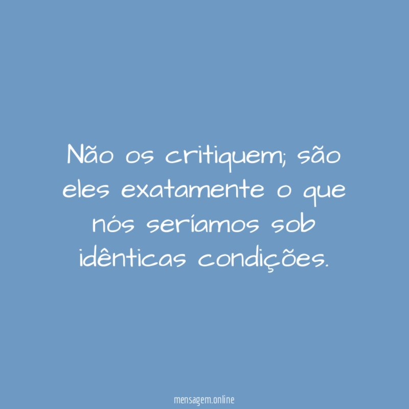 Não os critiquem