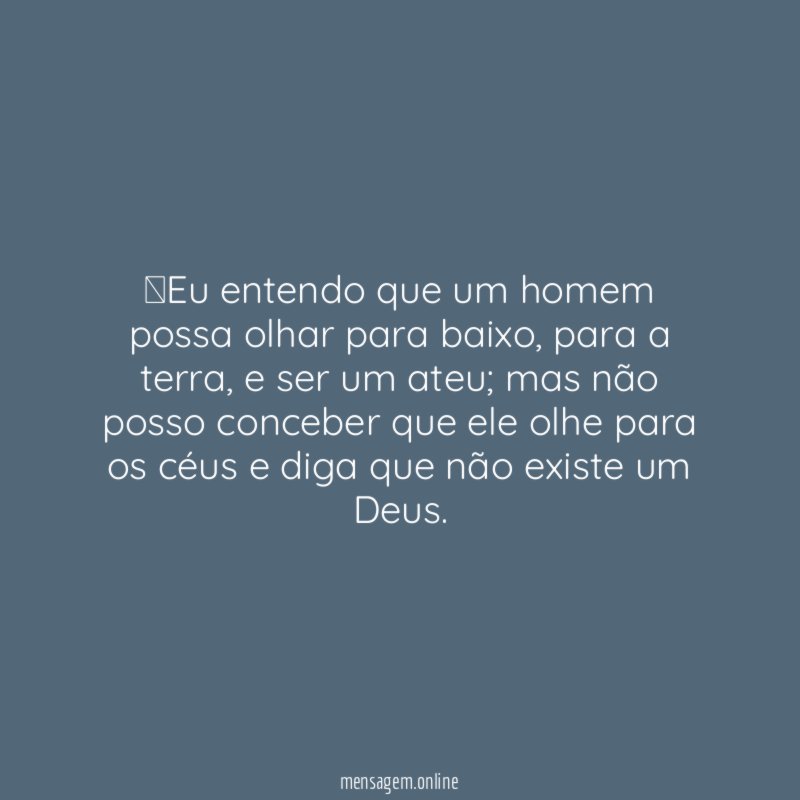 Eu entendo que um homem possa olhar para baixo